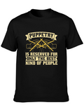 Puppetry Reserved T-Shirt - Funny Puppet Master Tee