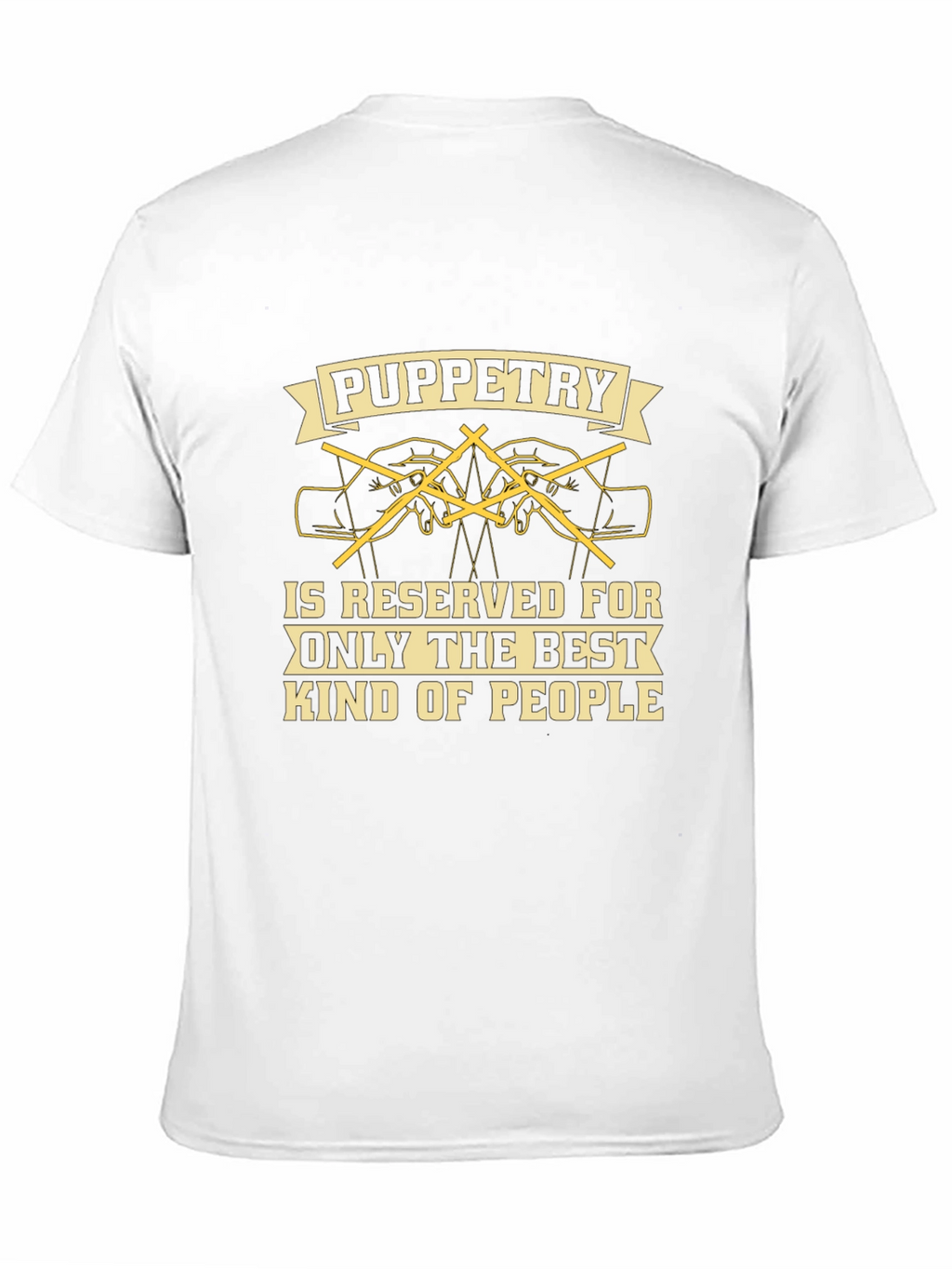 Puppetry Reserved T-Shirt - Funny Puppet Master Tee