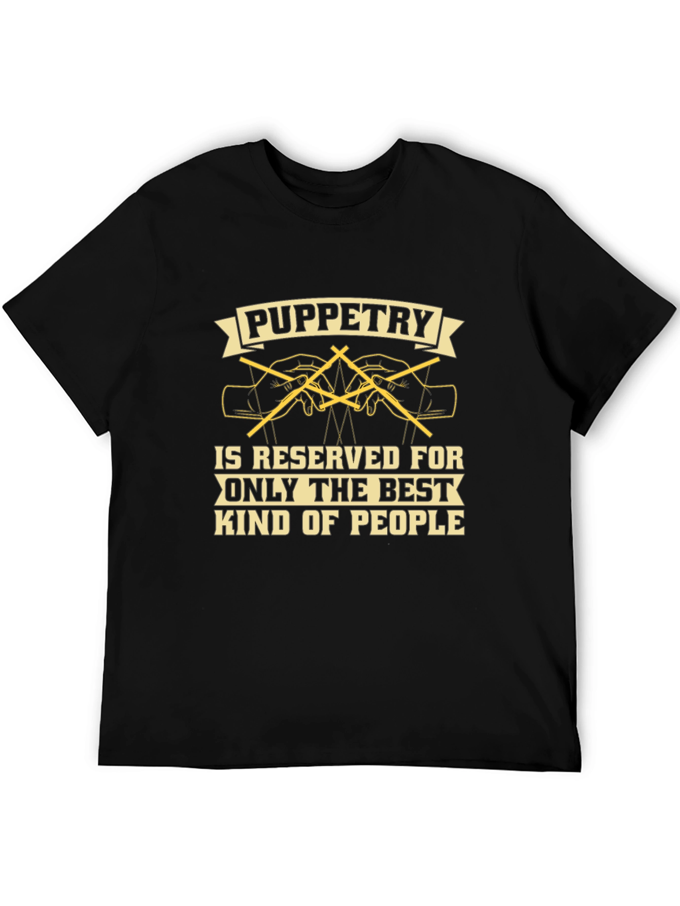 Puppetry Reserved T-Shirt - Funny Puppet Master Tee