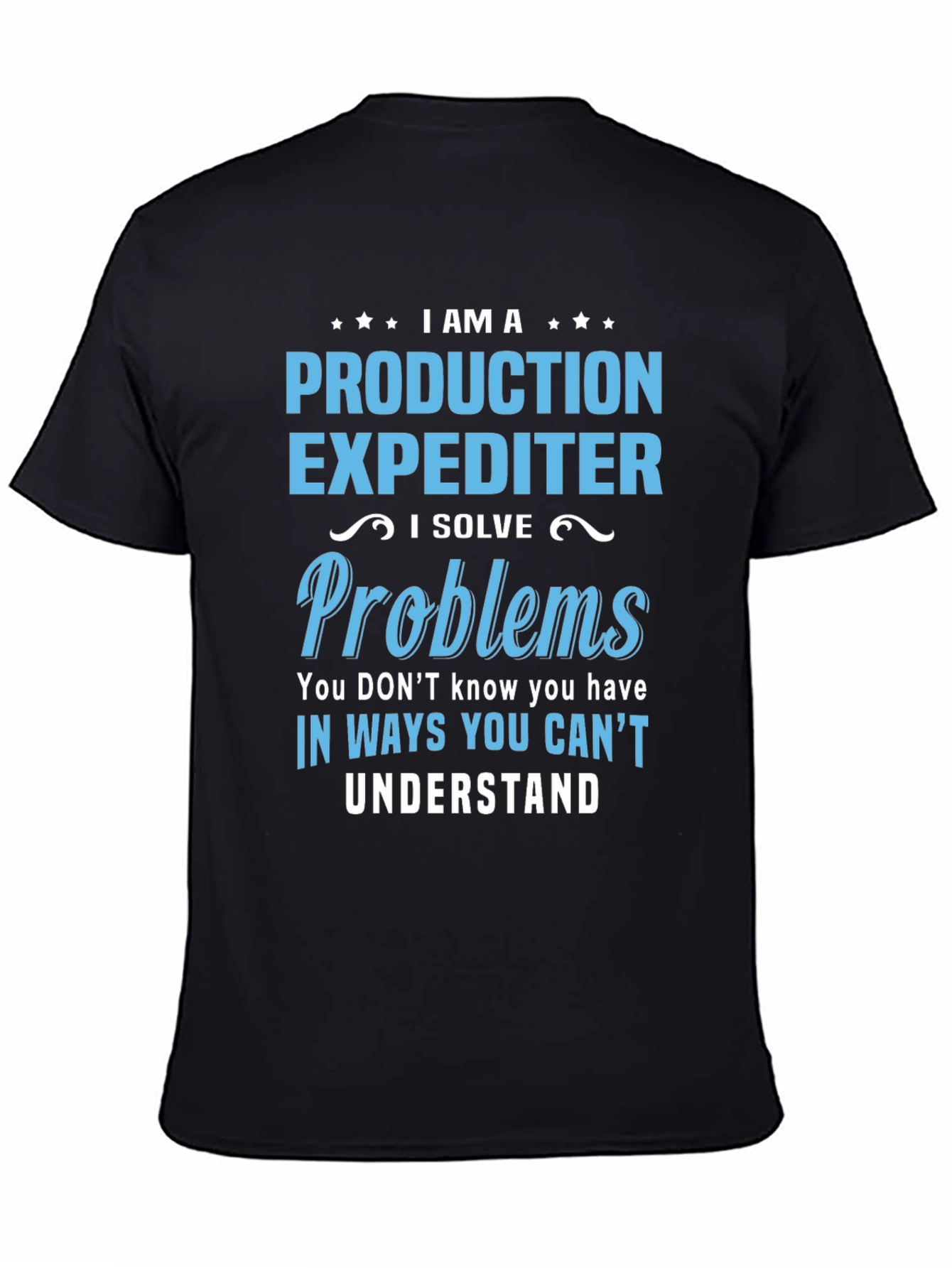 Production Expediter T-Shirt - Problem Solver