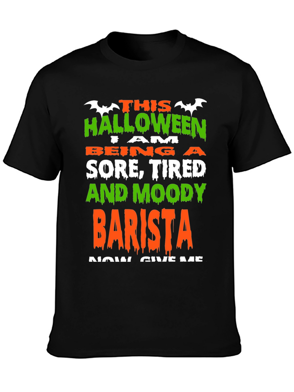 Halloween Barista T-Shirt: Sore Tired Moody