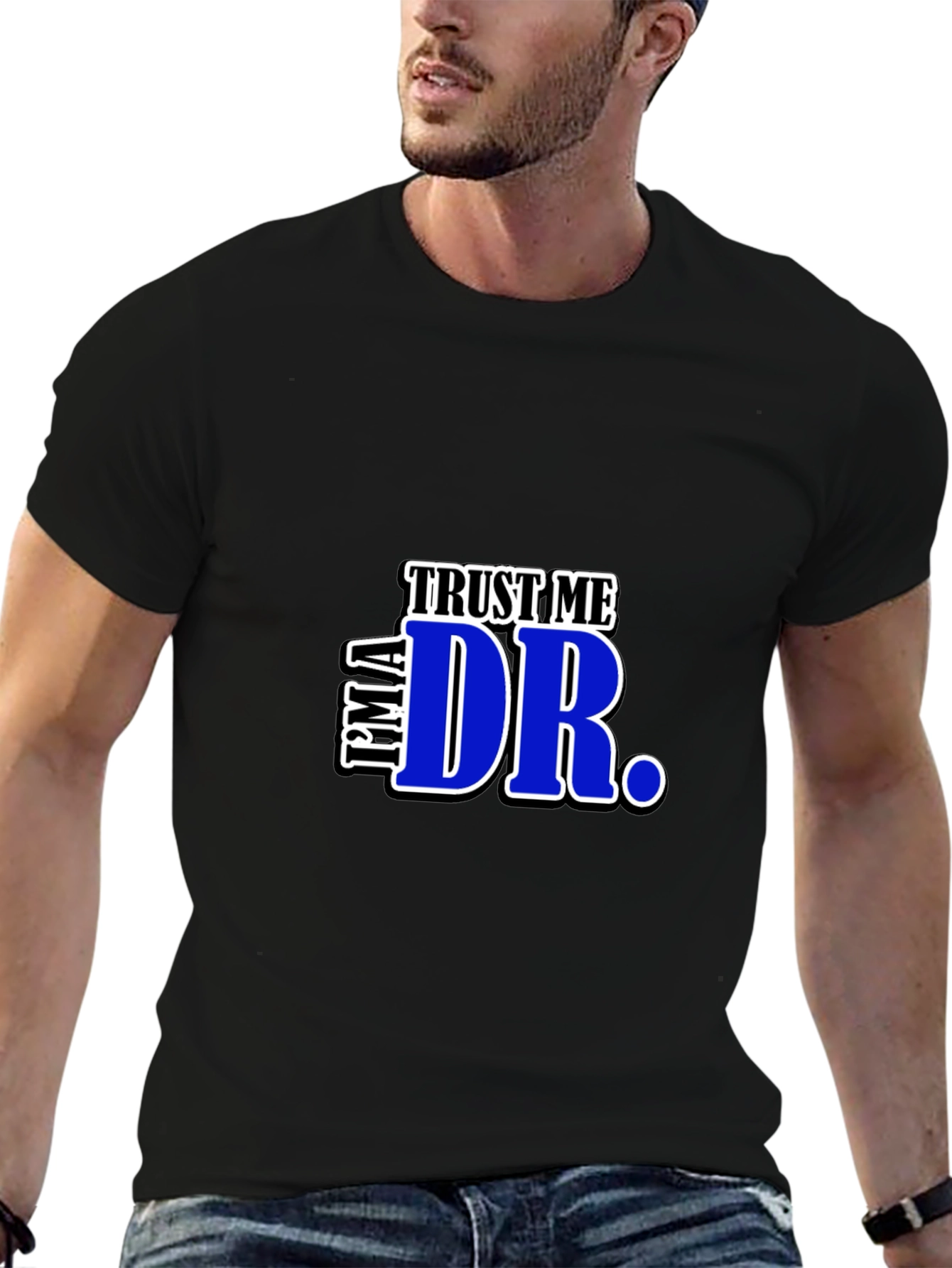 Trust Me Im A Dr. Graphic T-Shirt