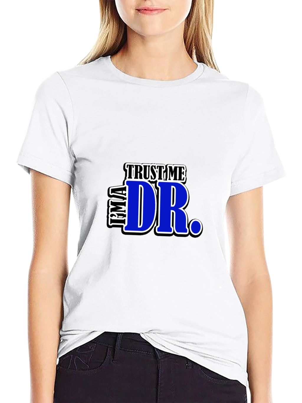 Trust Me Im A Dr. Graphic T-Shirt