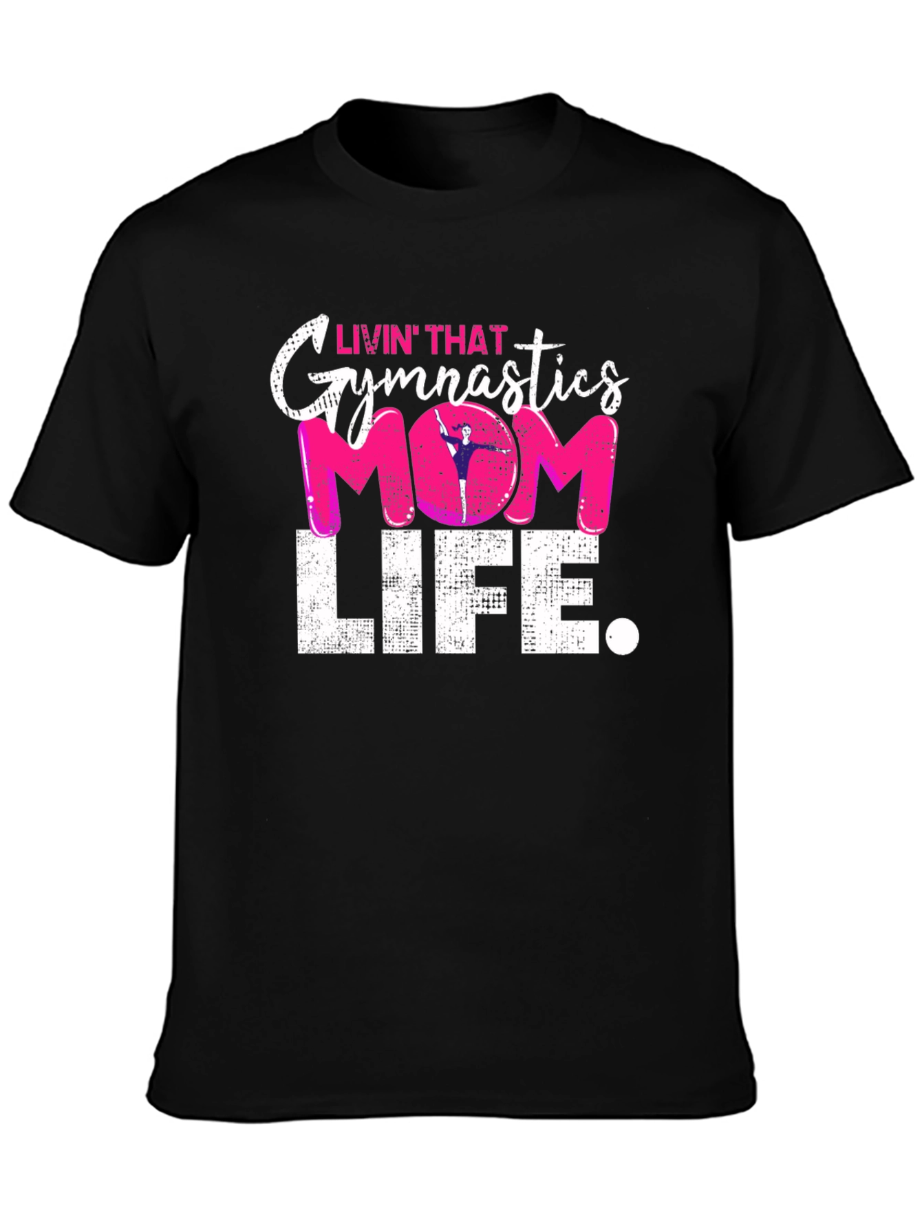 Gymnastics Mom Life T-Shirt - Perfect for Gymnastics Moms