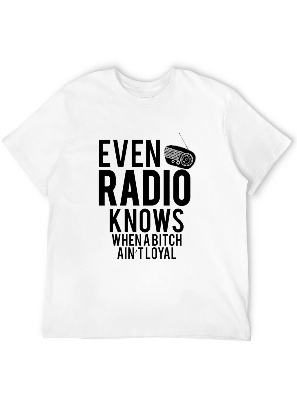 Even Radio Knows Mens Graphic Tee