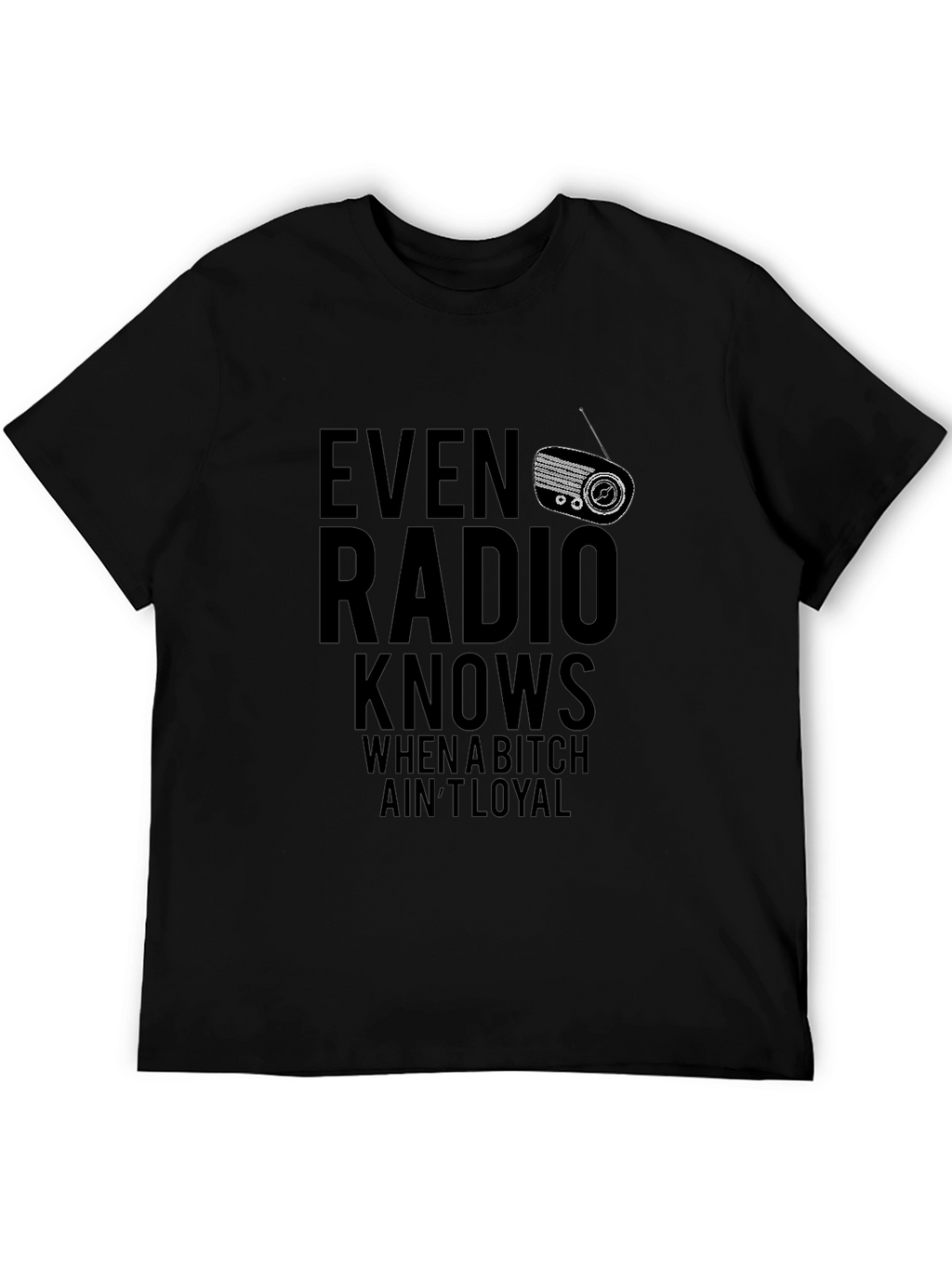 Even Radio Knows Mens Graphic Tee