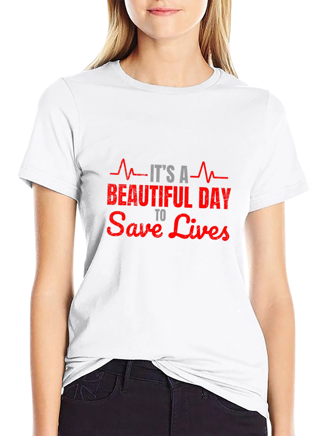 Its A Beautiful Day to Save Lives T-Shirt