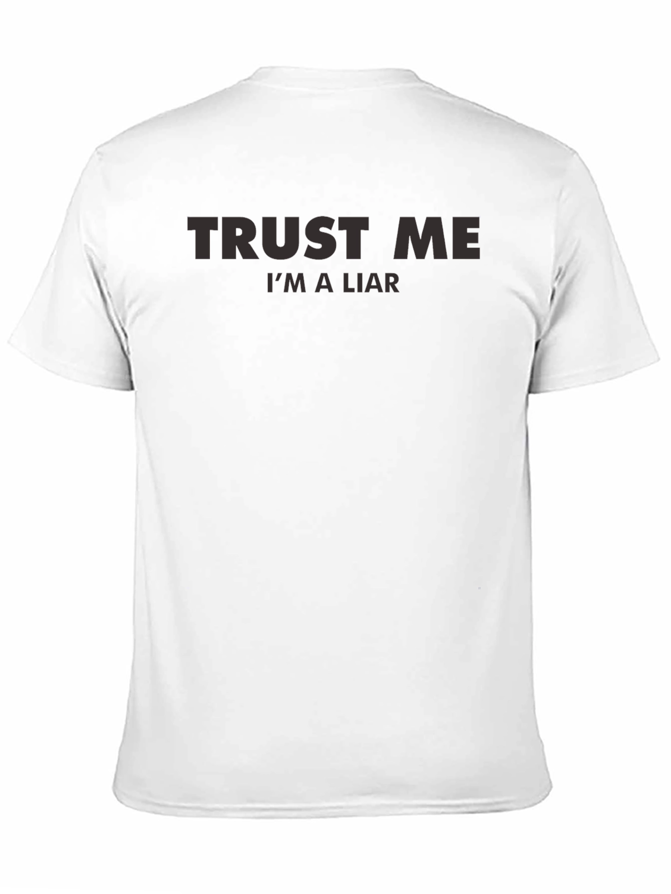 Trust Me Im a Liar Graphic Tee