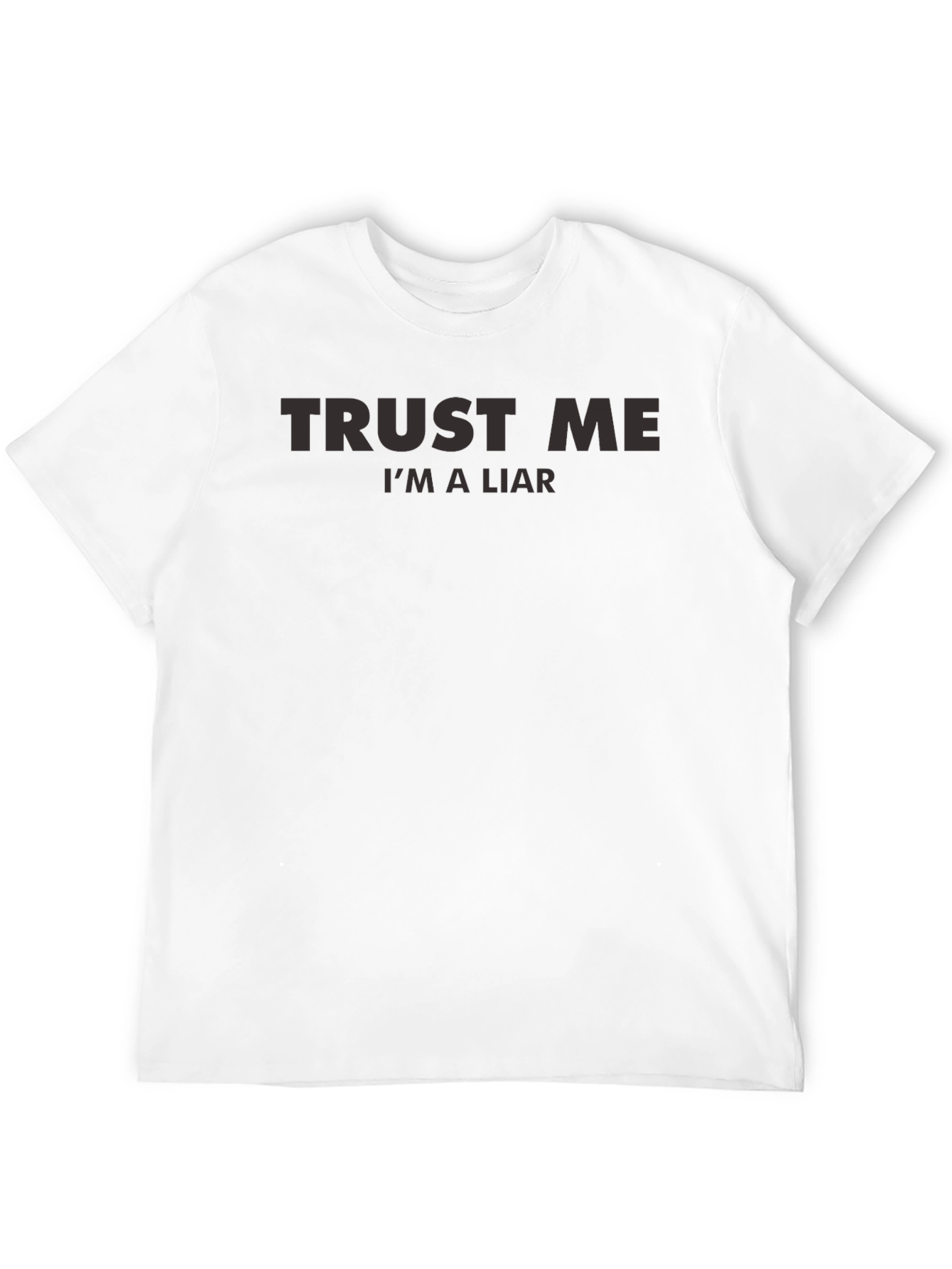 Trust Me Im a Liar Graphic Tee