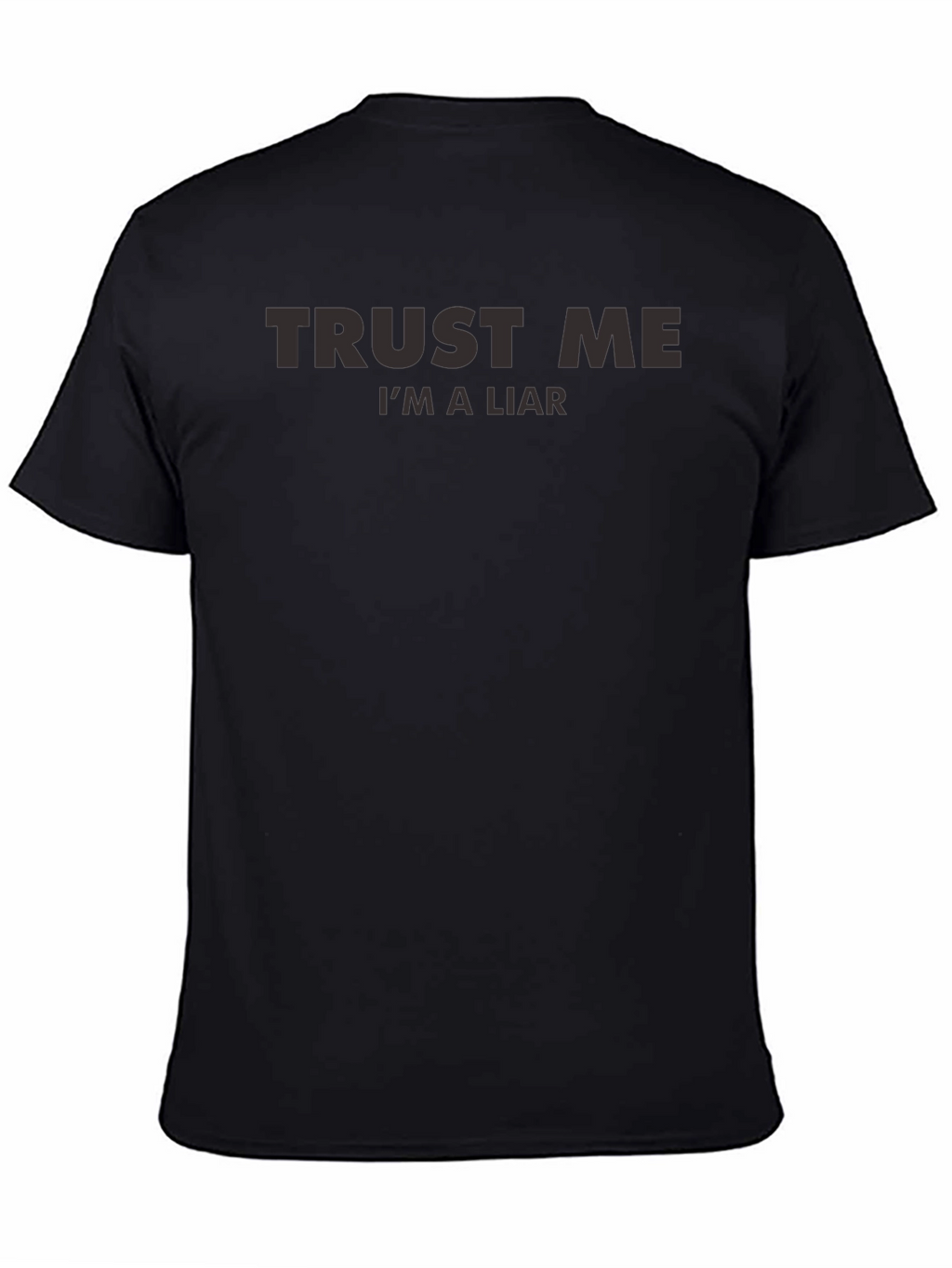 Trust Me Im a Liar Graphic Tee