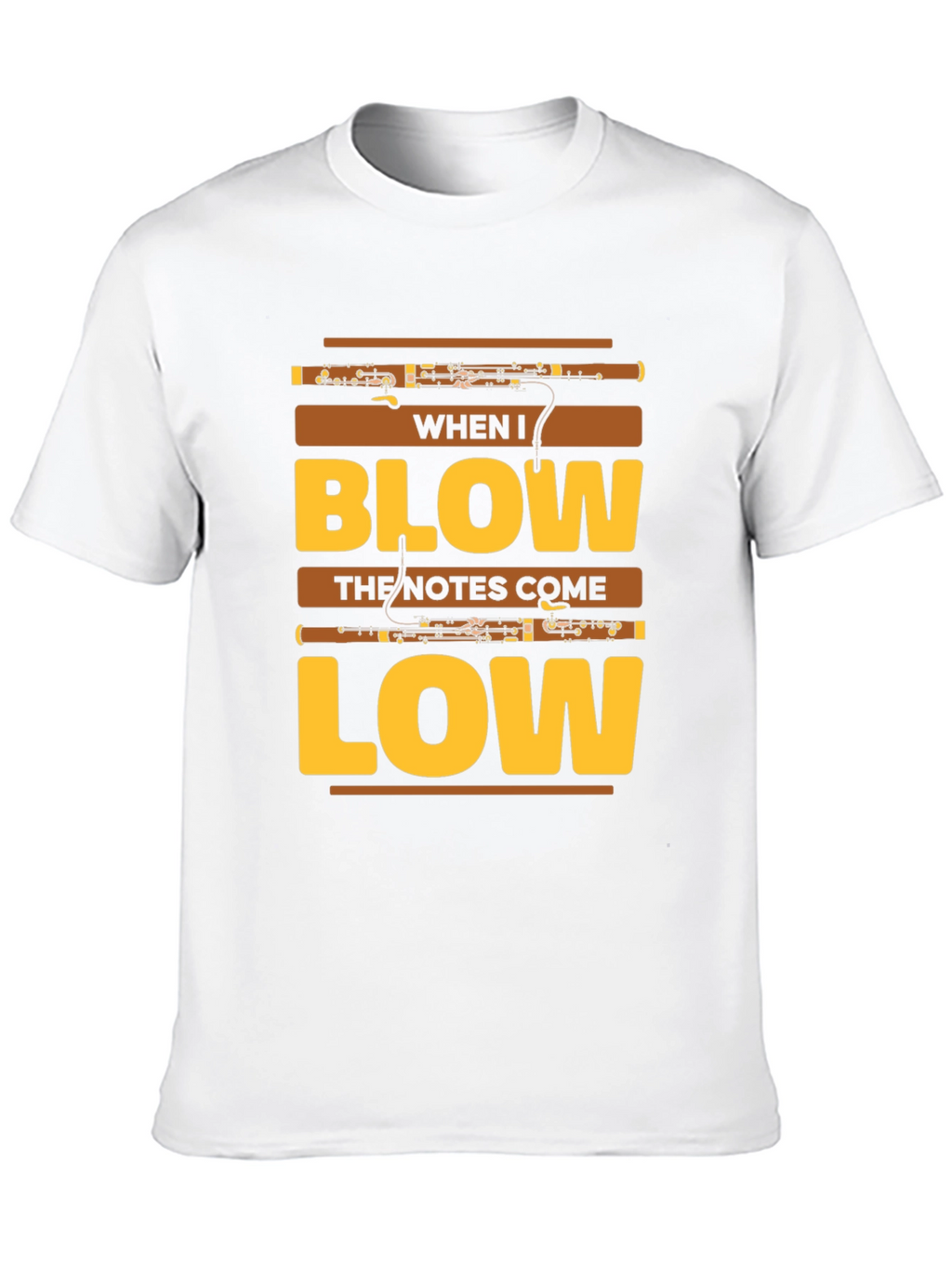 When I Blow Bassoon T-Shirt