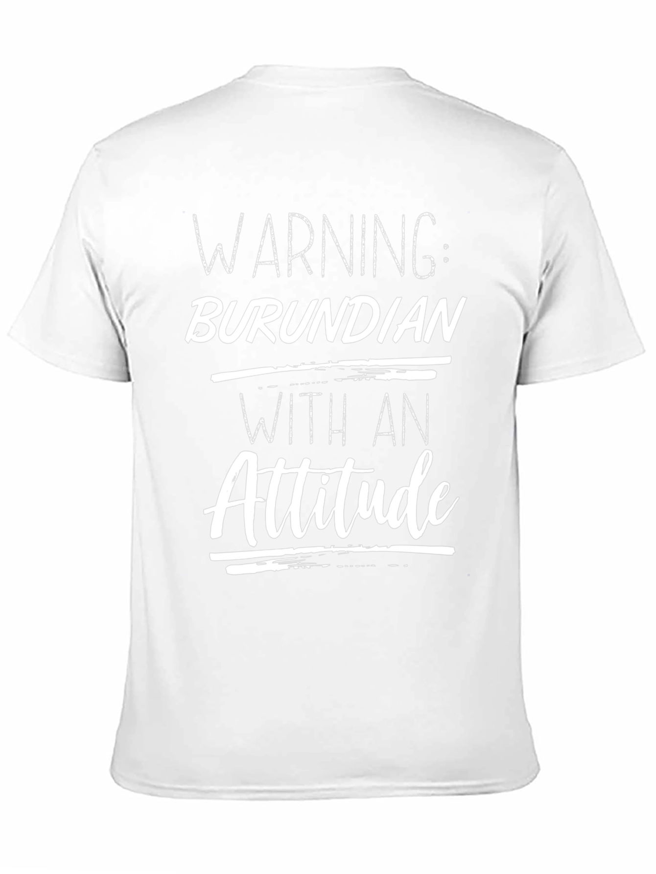Warning: Burundian With An Attitude T-Shirt
