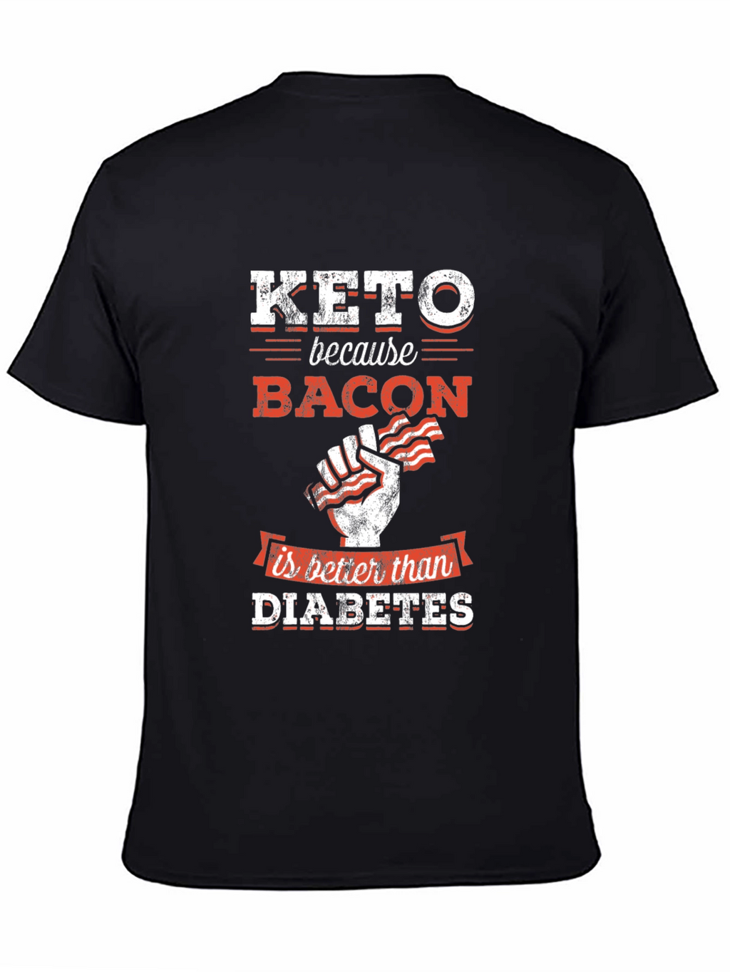 Keto Bacon T-Shirt - Better Than Diabetes