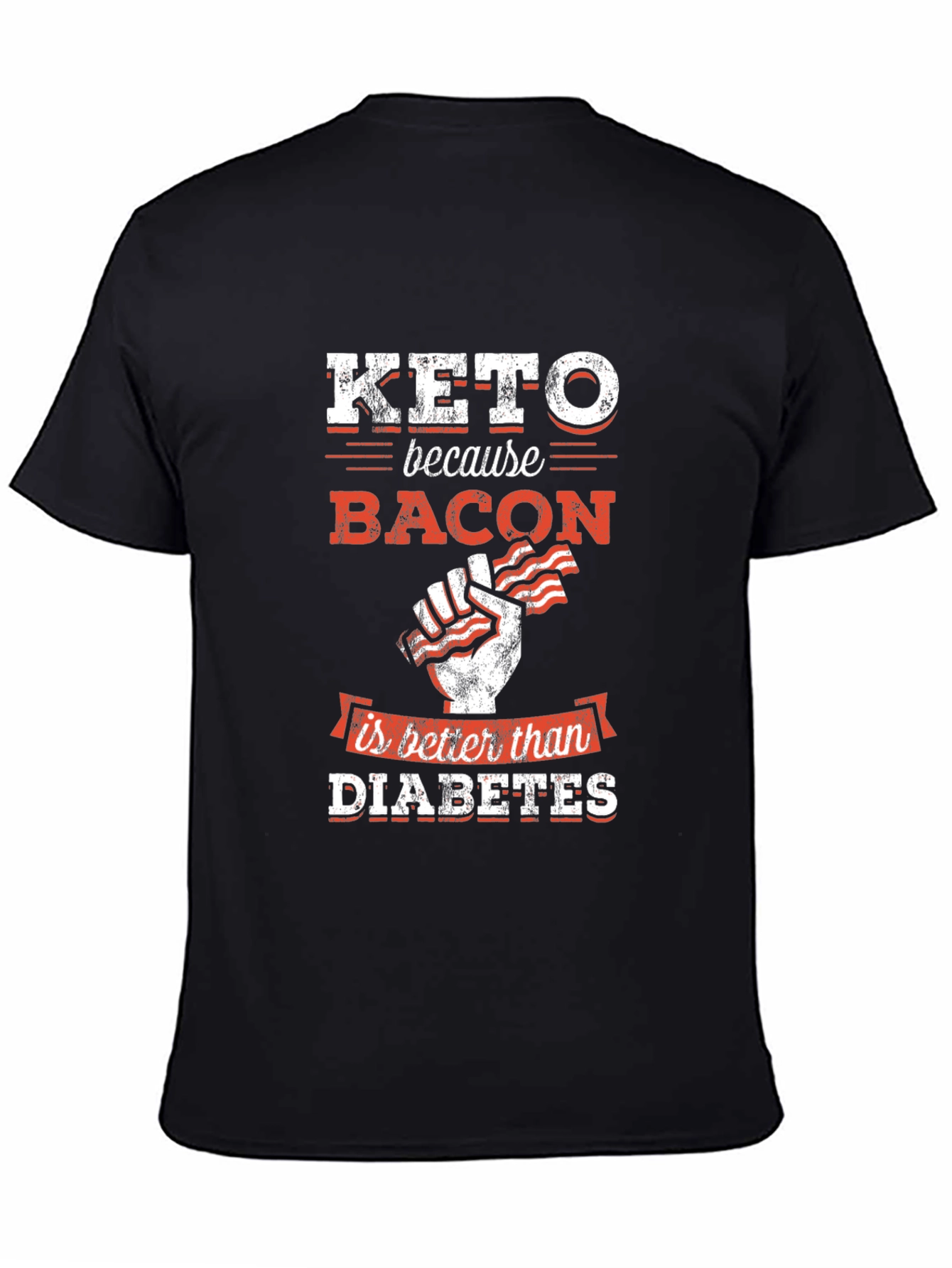 Keto Bacon T-Shirt - Better Than Diabetes