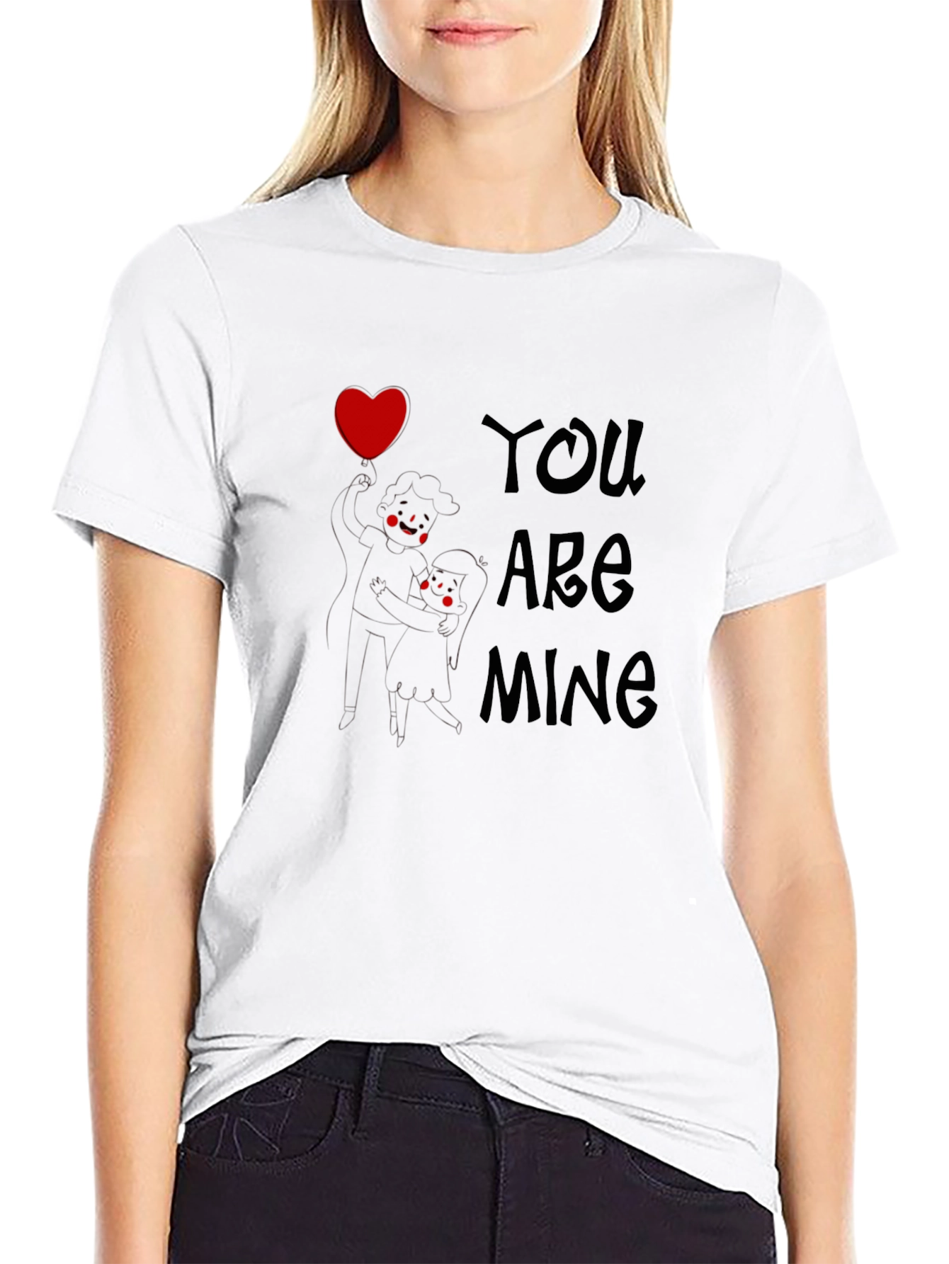You Are Mine Graphic Tee - Love Design T-Shirt