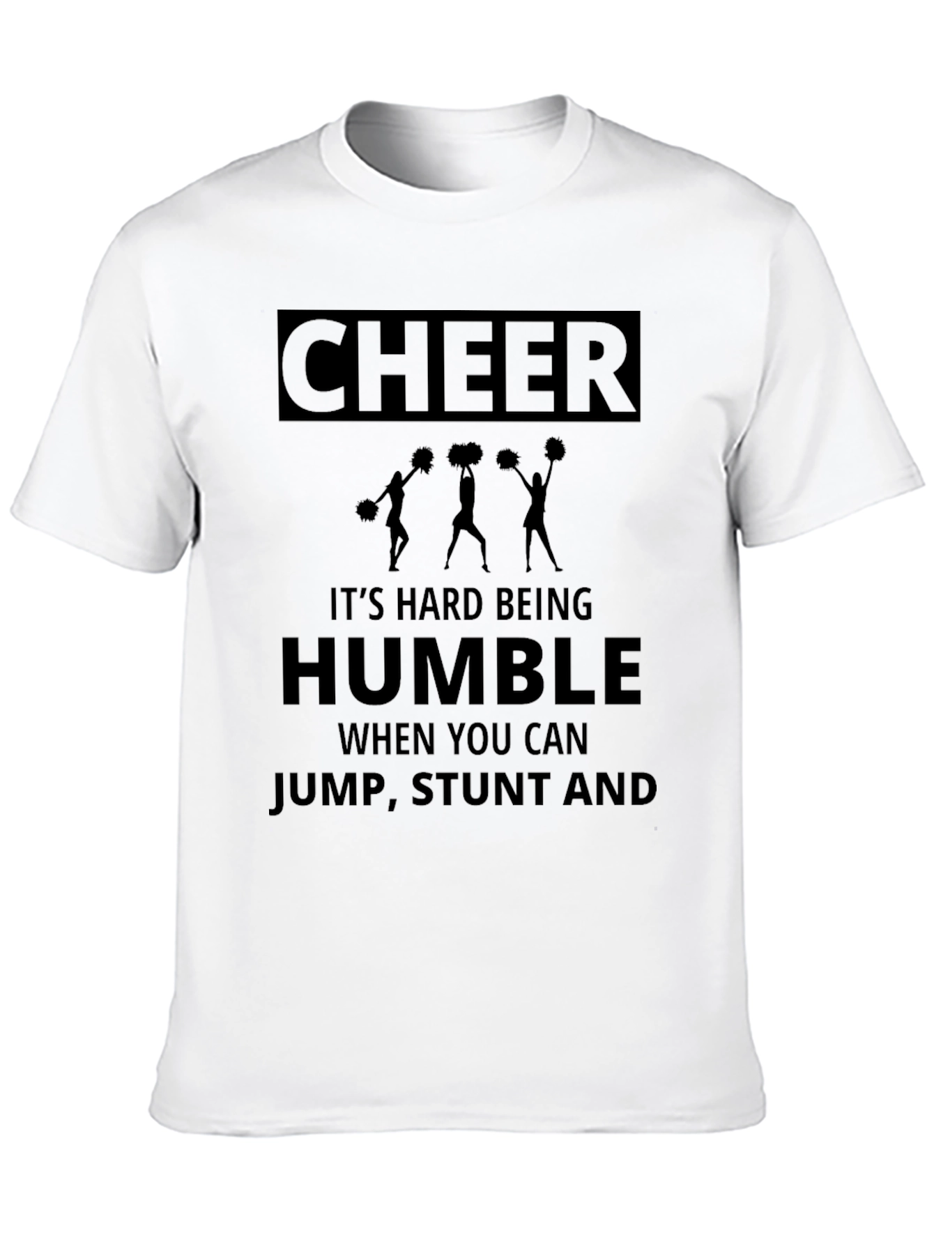 Cheer Its Hard Being Humble T-Shirt
