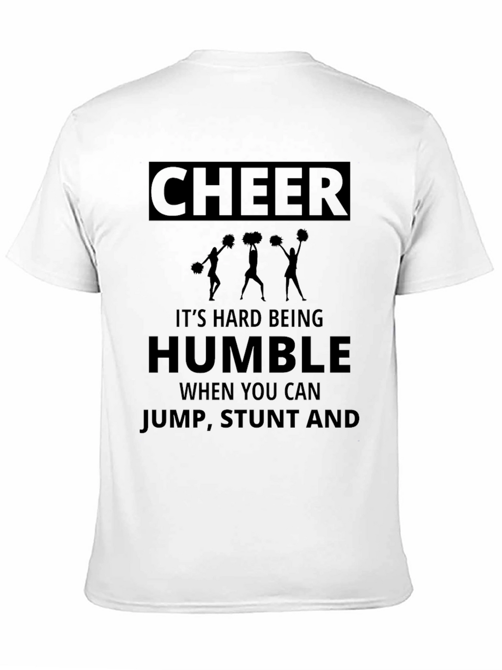Cheer Its Hard Being Humble T-Shirt