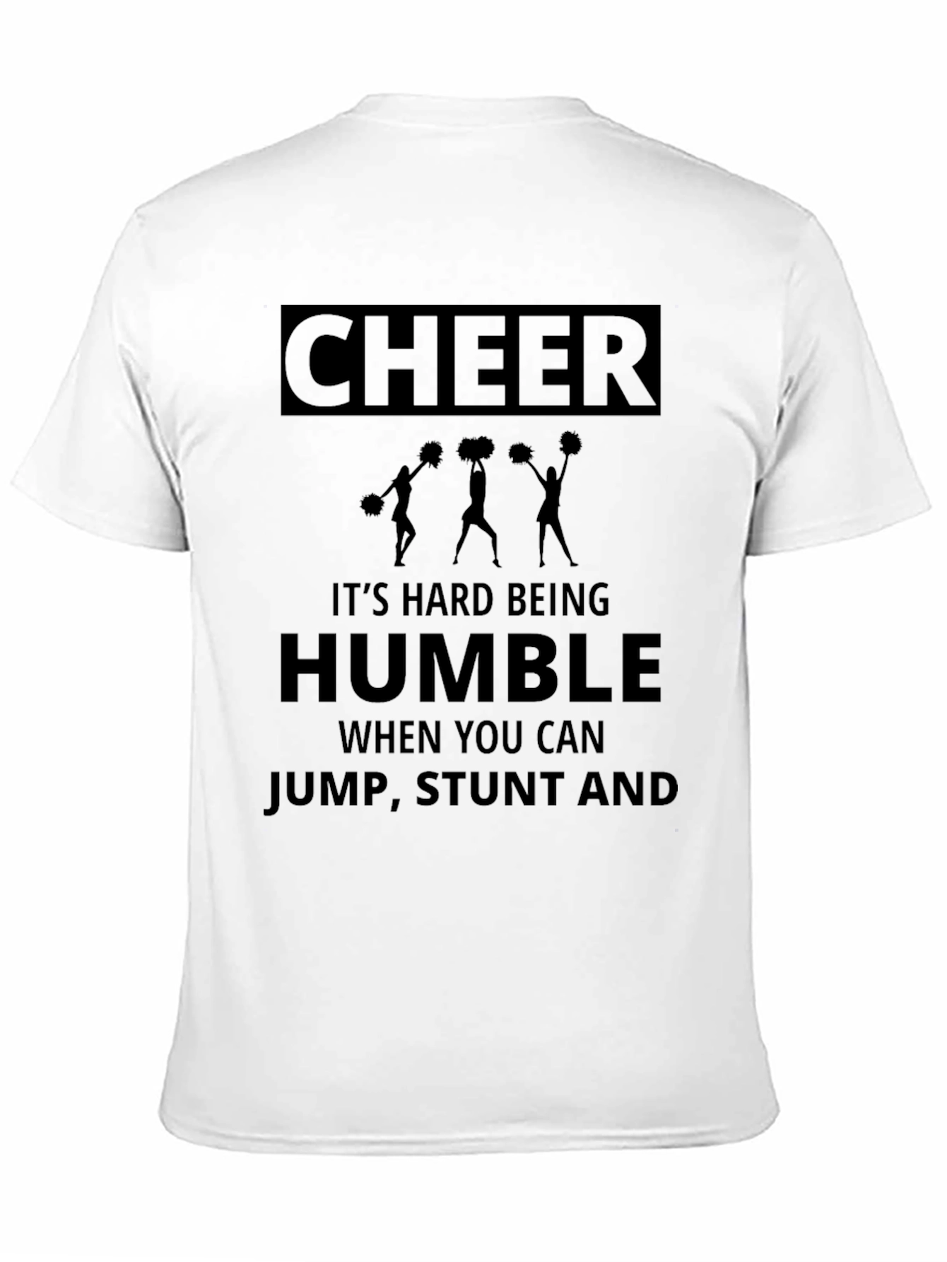 Cheer Its Hard Being Humble T-Shirt