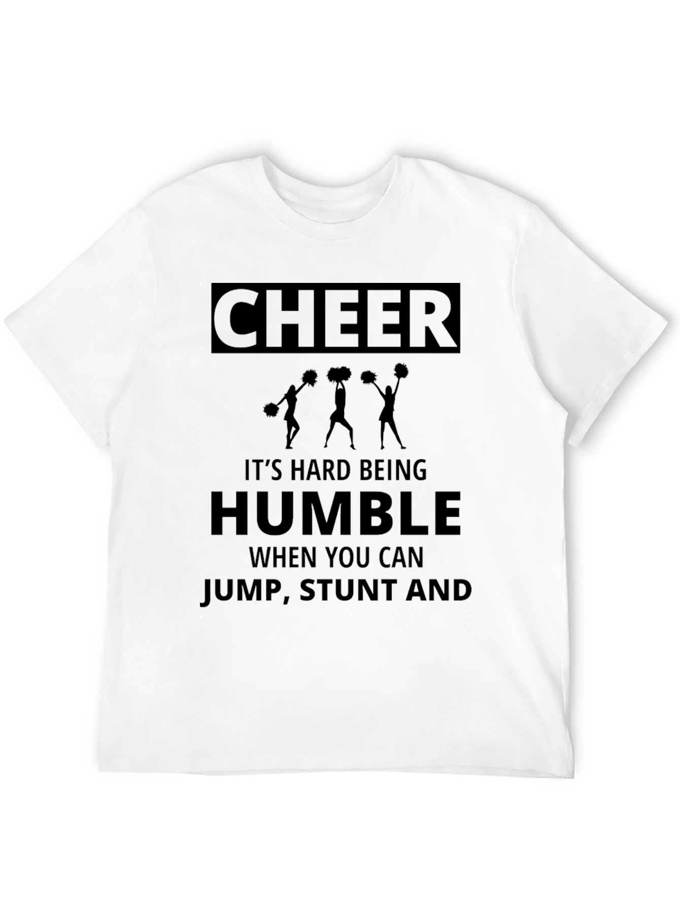 Cheer Its Hard Being Humble T-Shirt