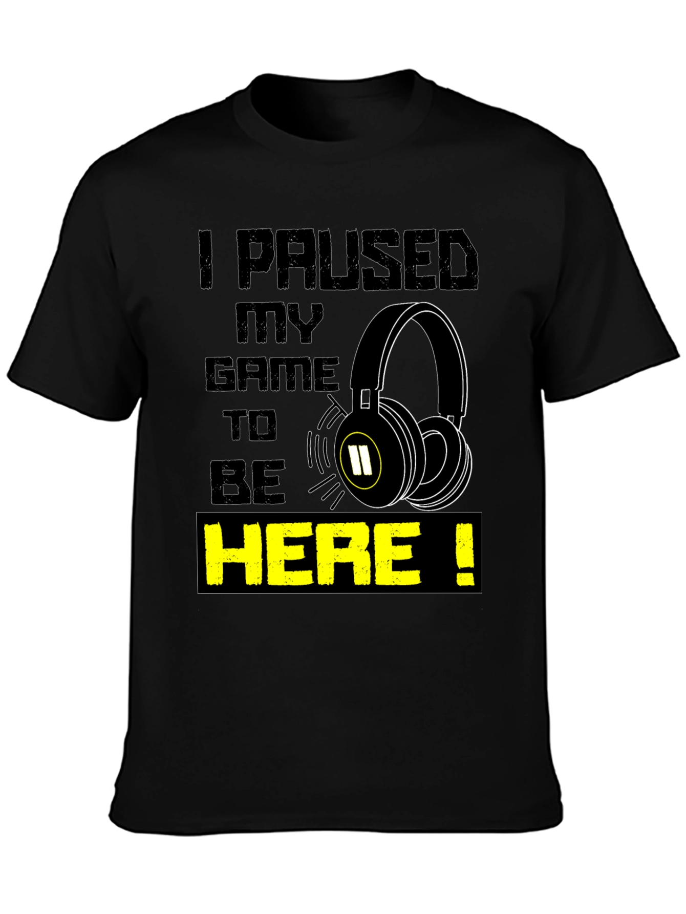 Gamer T-Shirt - I Paused My Game