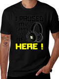 Gamer T-Shirt - I Paused My Game