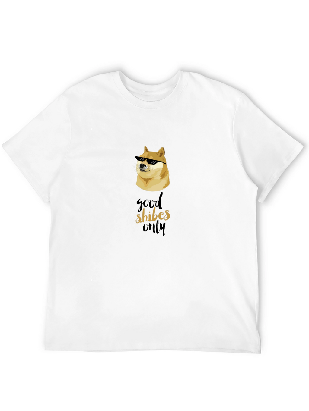 Good Shibes Only Doge T-Shirt - Meme Lover