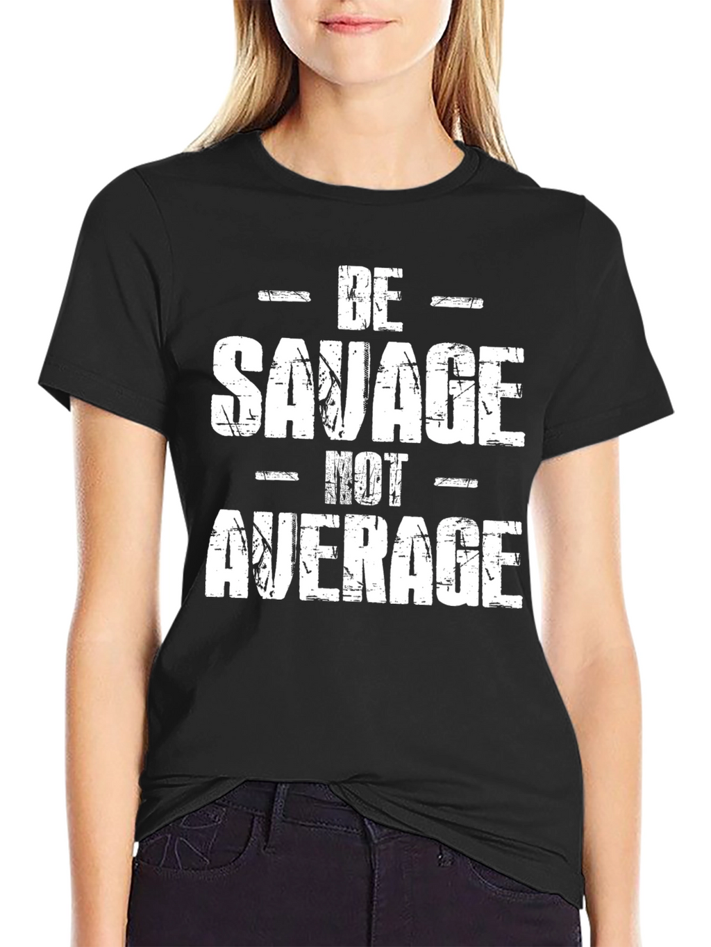 Be Savage Not Average Graphic Tee - Black T-Shirt