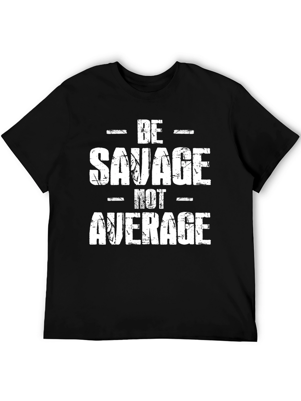 Be Savage Not Average Graphic Tee - Black T-Shirt