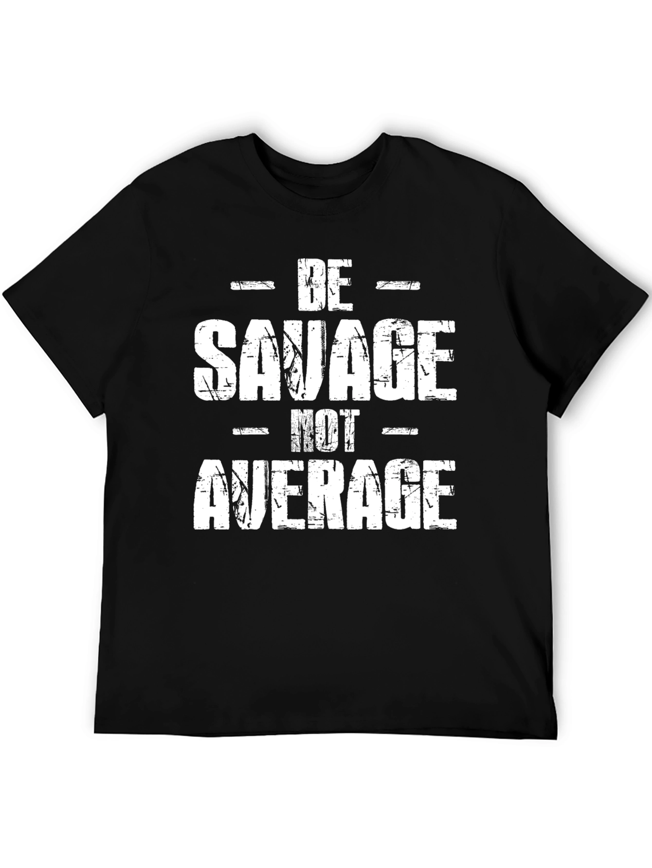 Be Savage Not Average Graphic Tee - Black T-Shirt