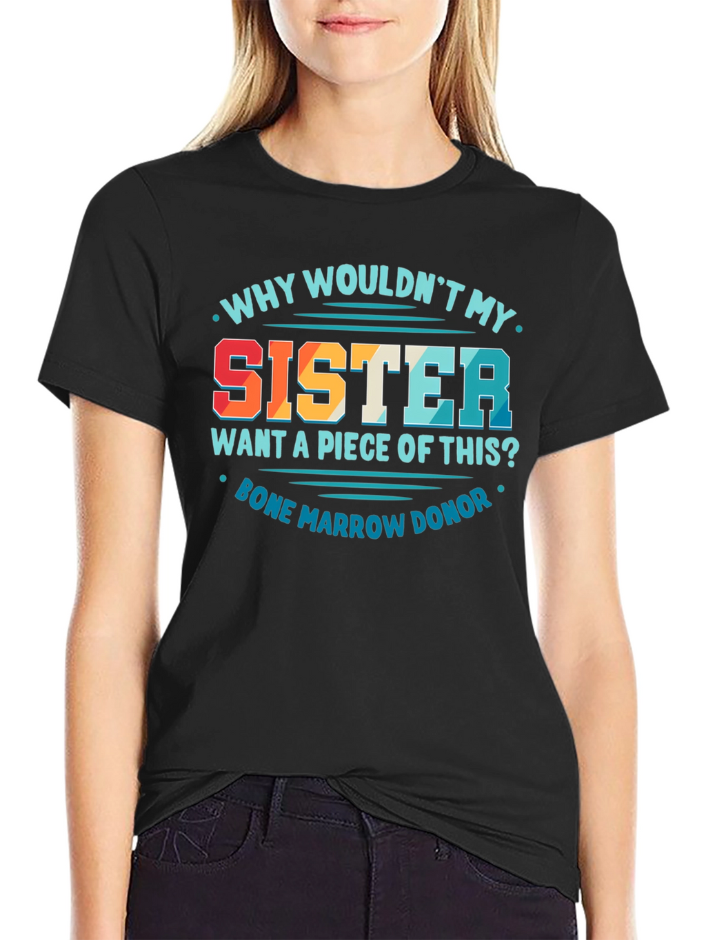 Sister Bone Marrow Donor Graphic Tee