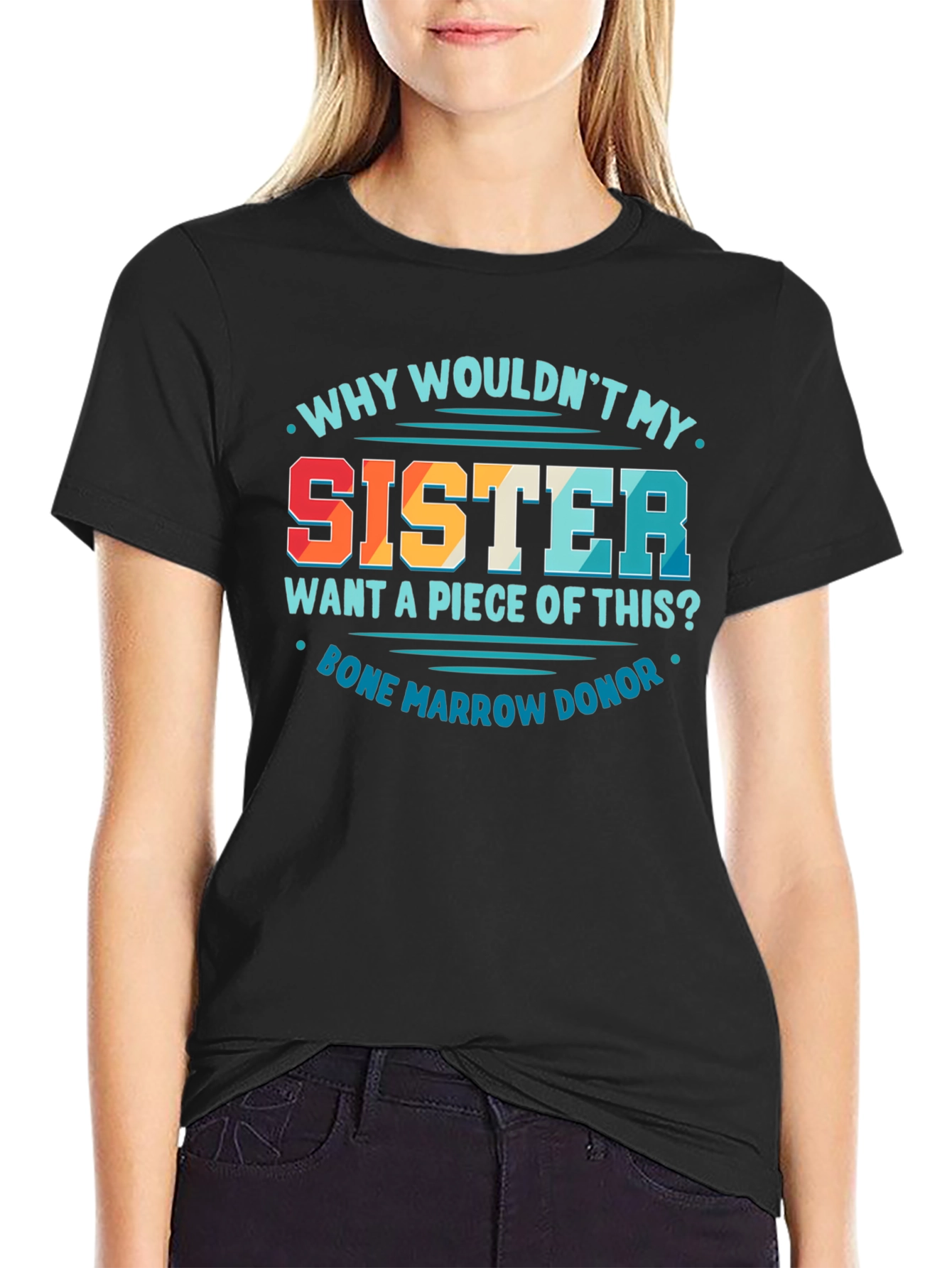 Sister Bone Marrow Donor Graphic Tee