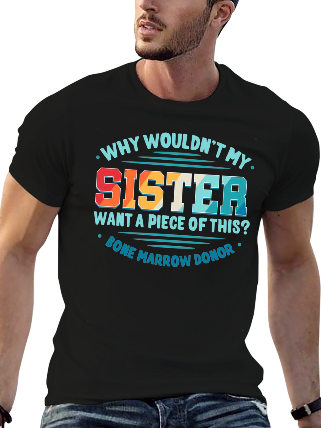 Sister Bone Marrow Donor Graphic Tee