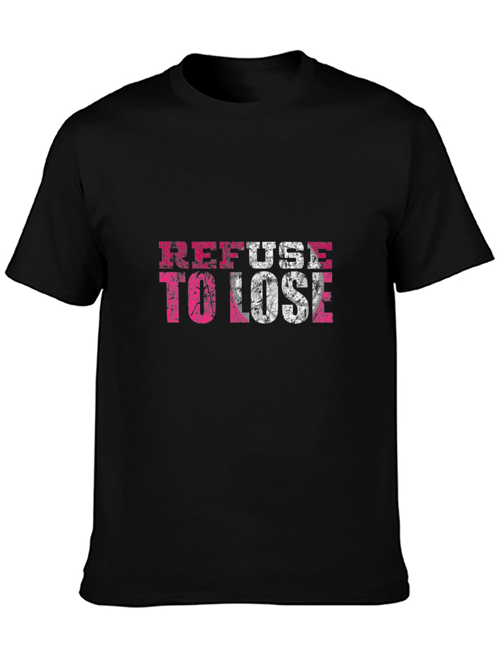 Refuse to Lose Graphic Print Crew Neck T-Shirt