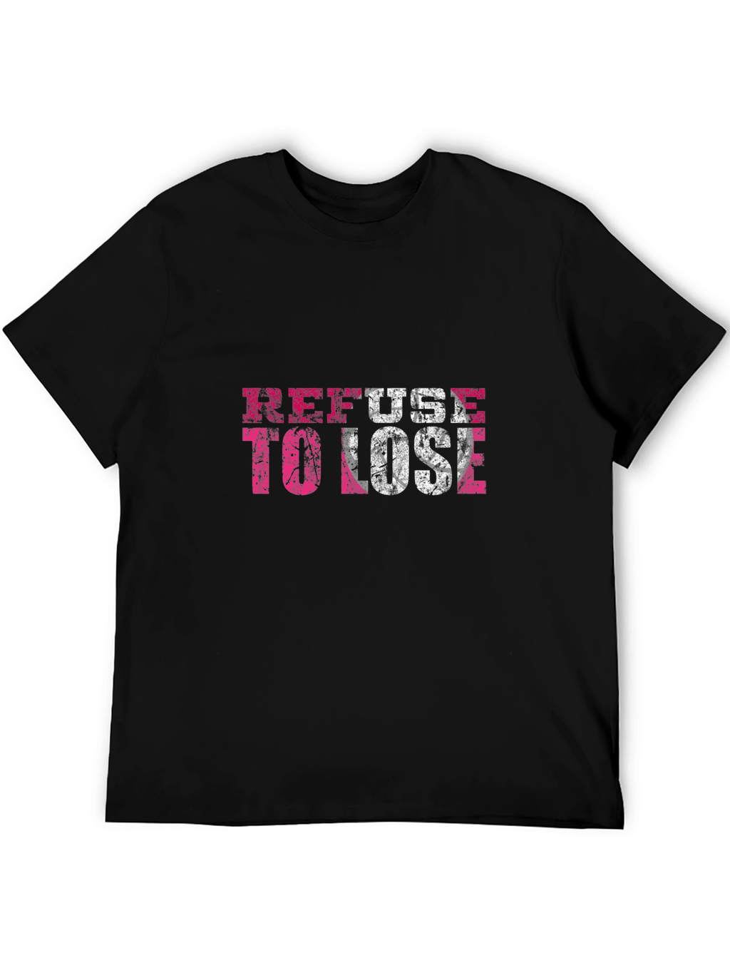 Refuse to Lose Graphic Print Crew Neck T-Shirt