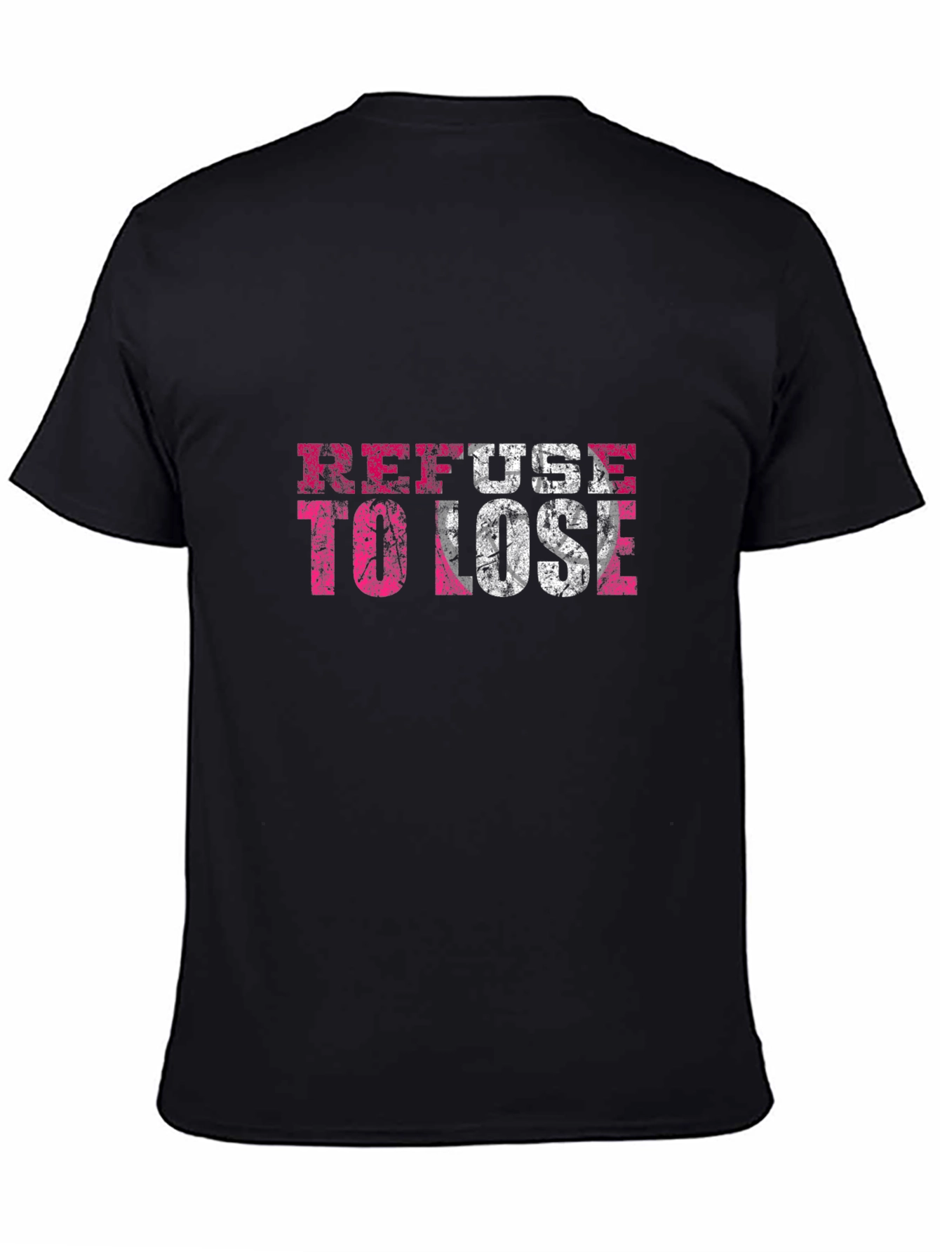 Refuse to Lose Graphic Print Crew Neck T-Shirt