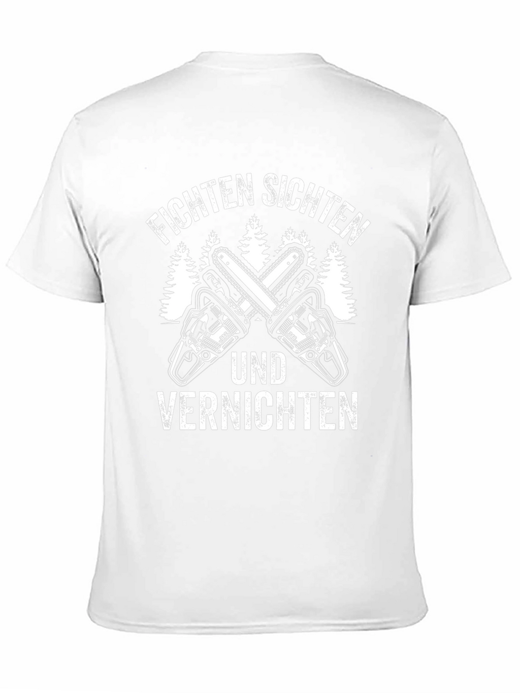Fichten Sichten Und Vernichten T-Shirt