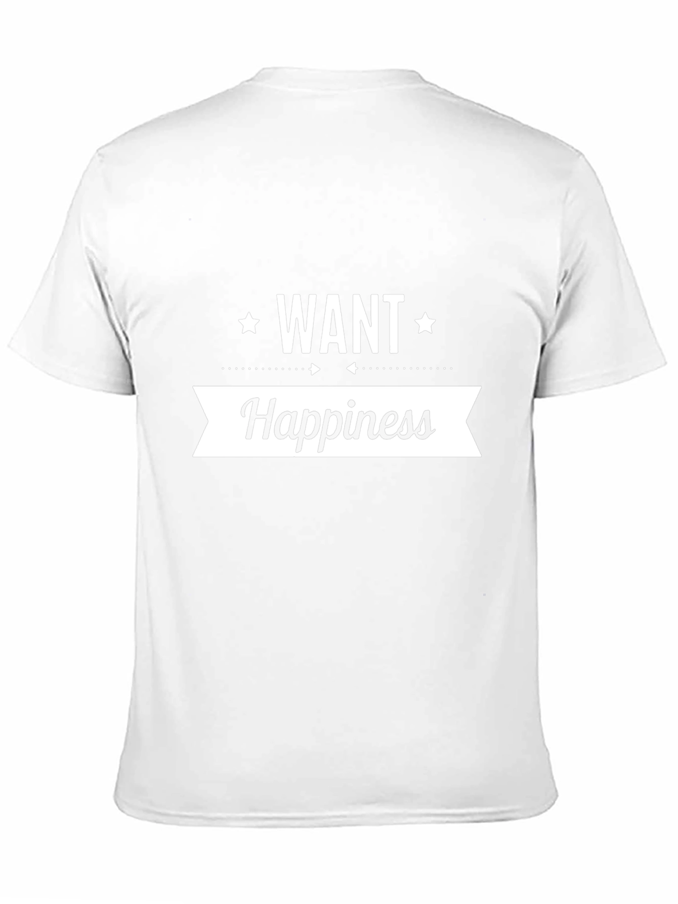 Want Happiness Graphic T-Shirt