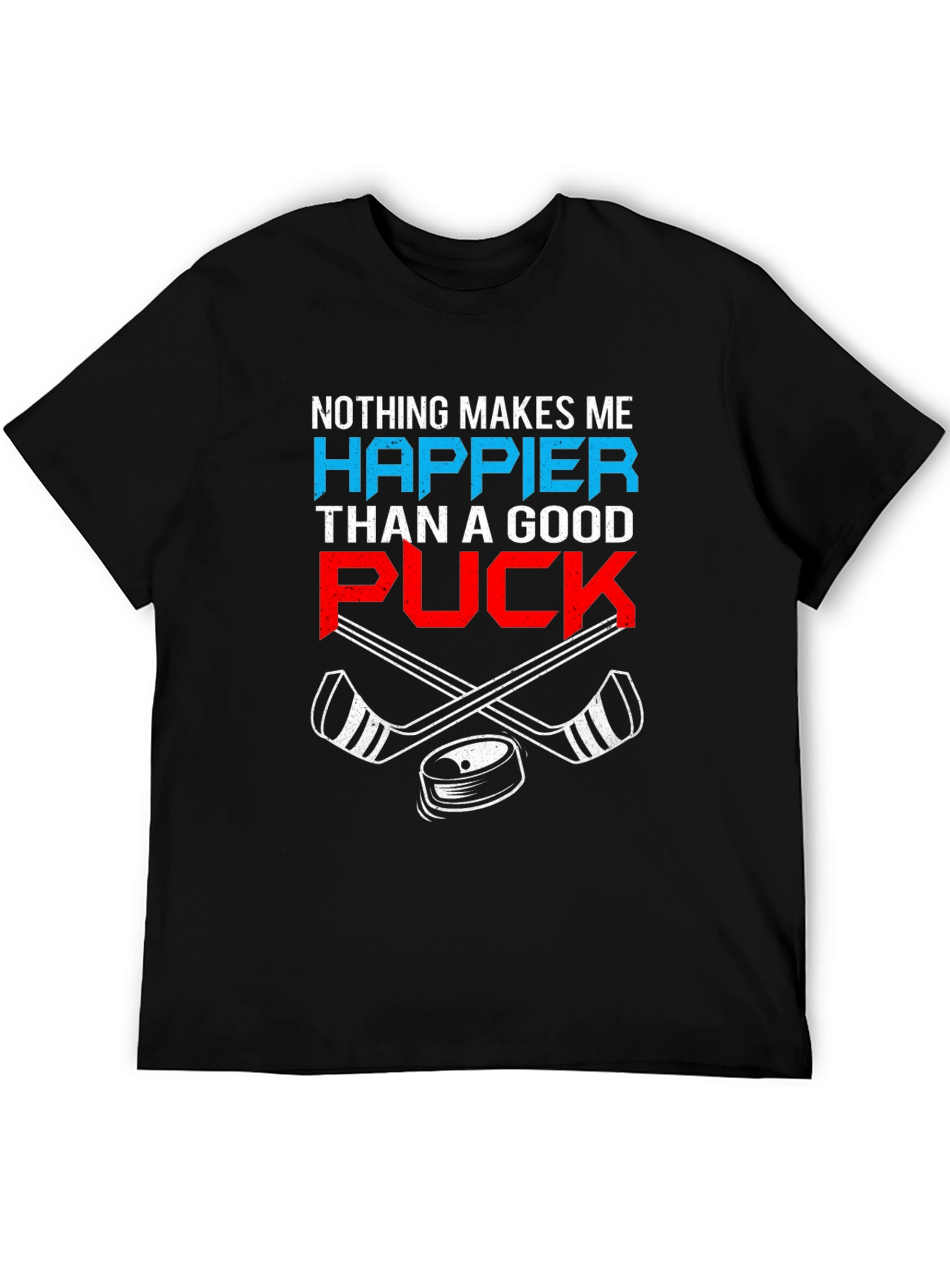 Hockey Lover T-Shirt - Nothing Makes Me Happier Than a Good Puck