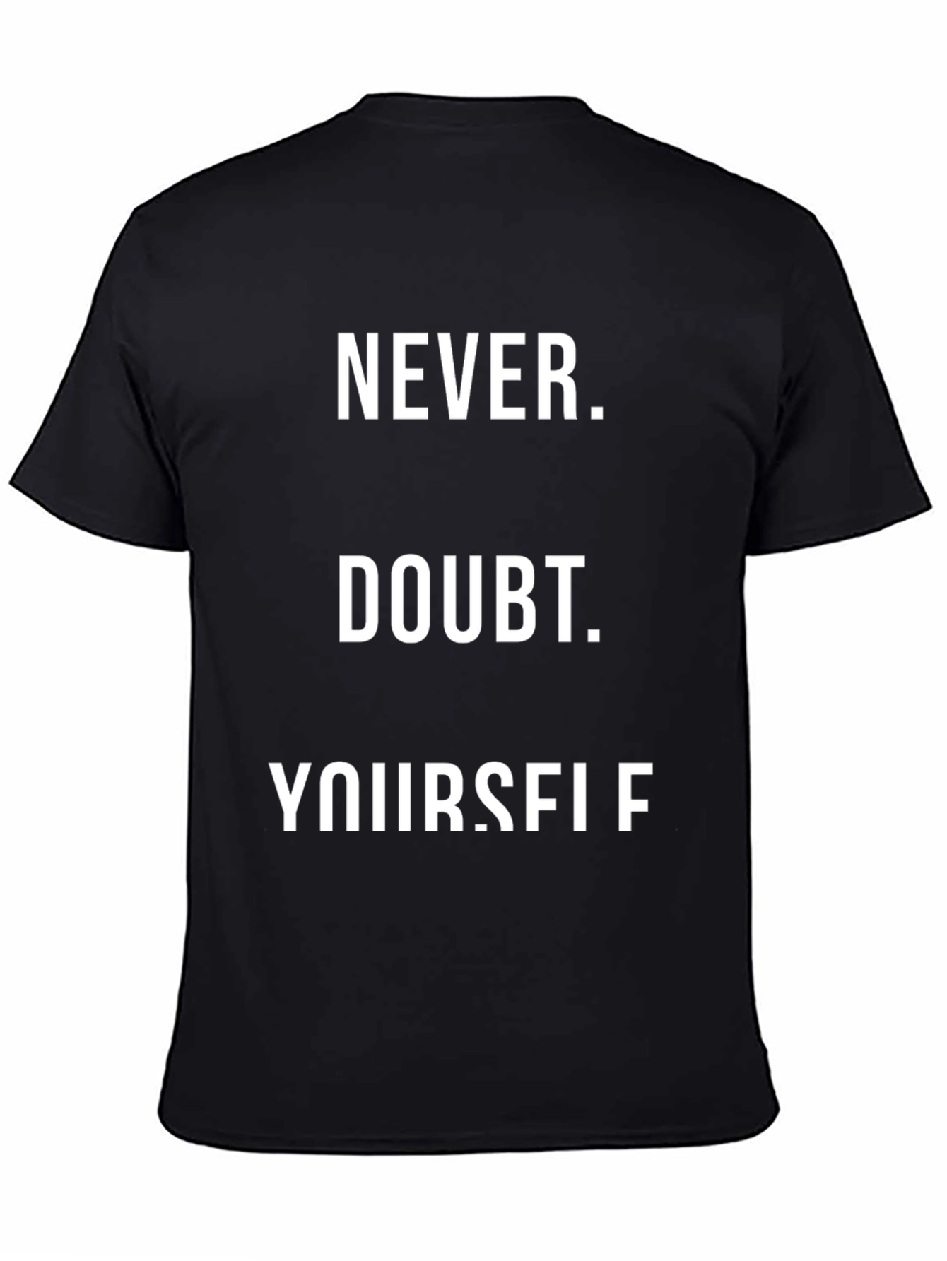 Never Doubt Yourself Black Graphic Tee