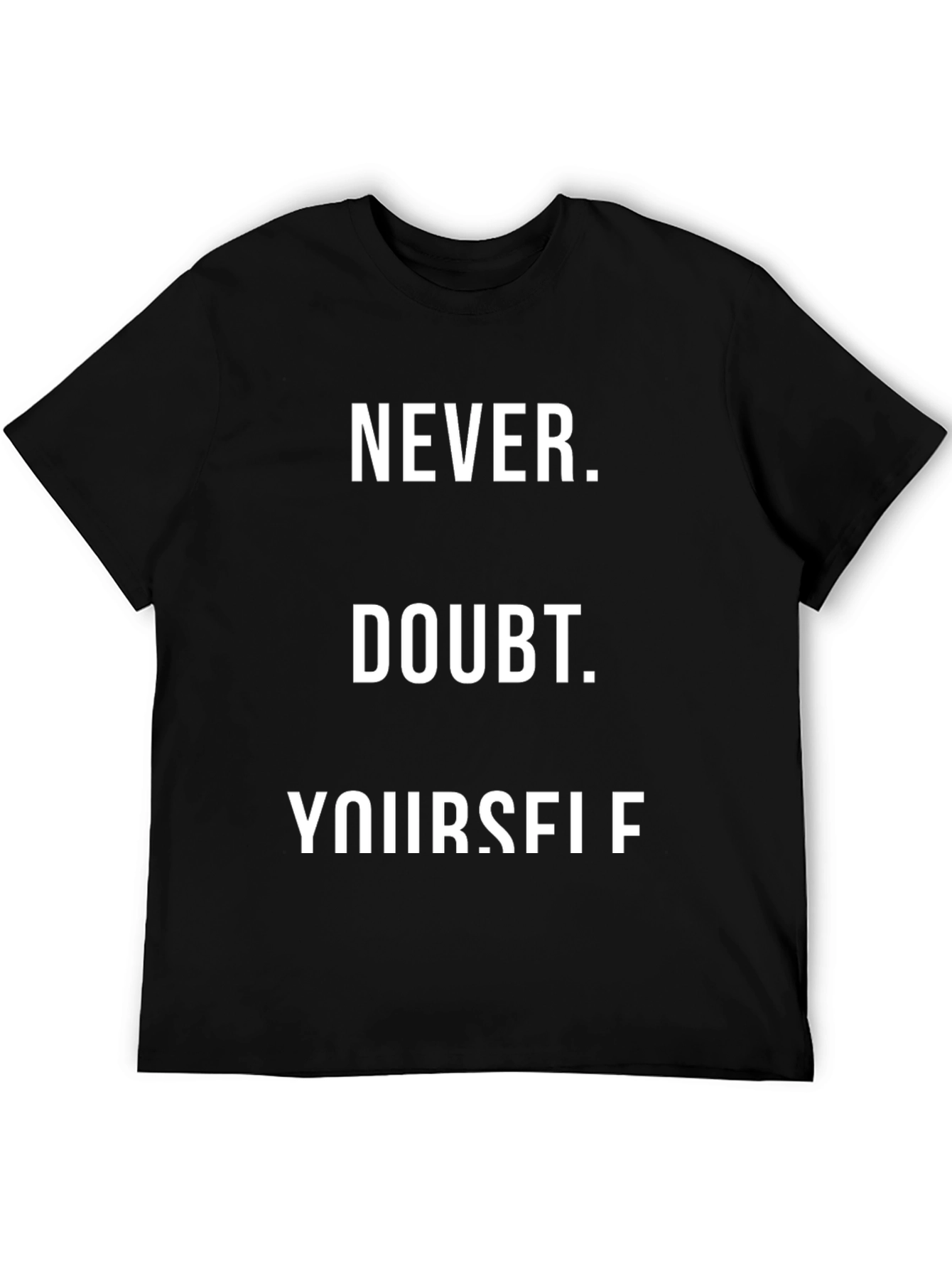 Never Doubt Yourself Black Graphic Tee