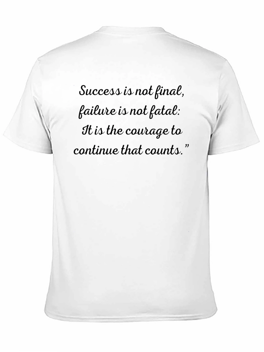Motivational Quote T-Shirt: Success & Courage
