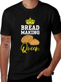 Bread Making Queen T-Shirt - Baking Lover Tee