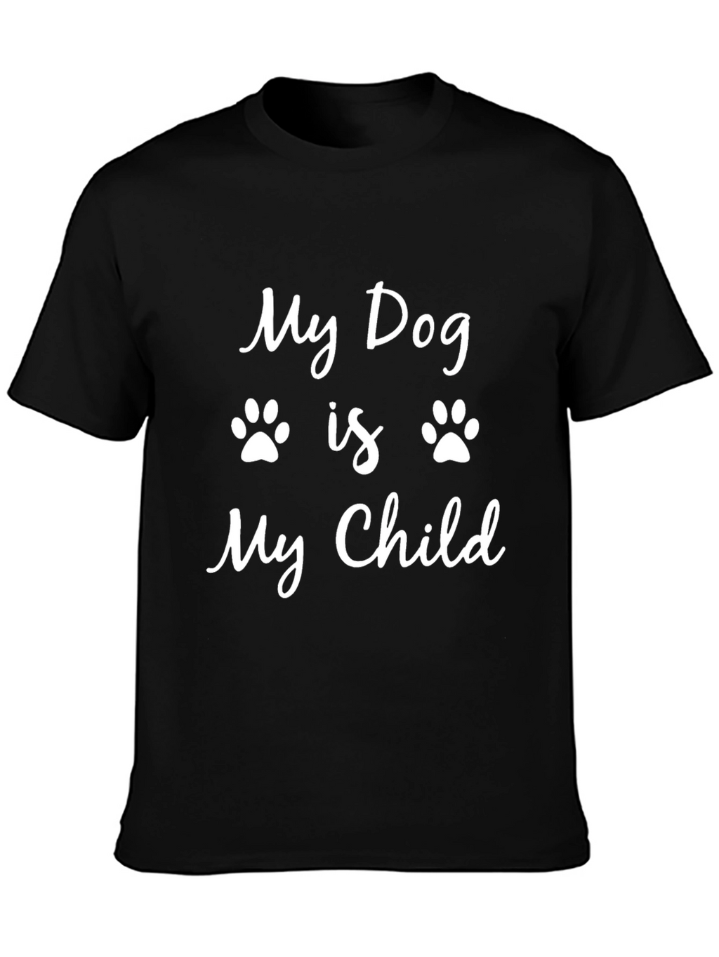My Dog is My Child T-Shirt