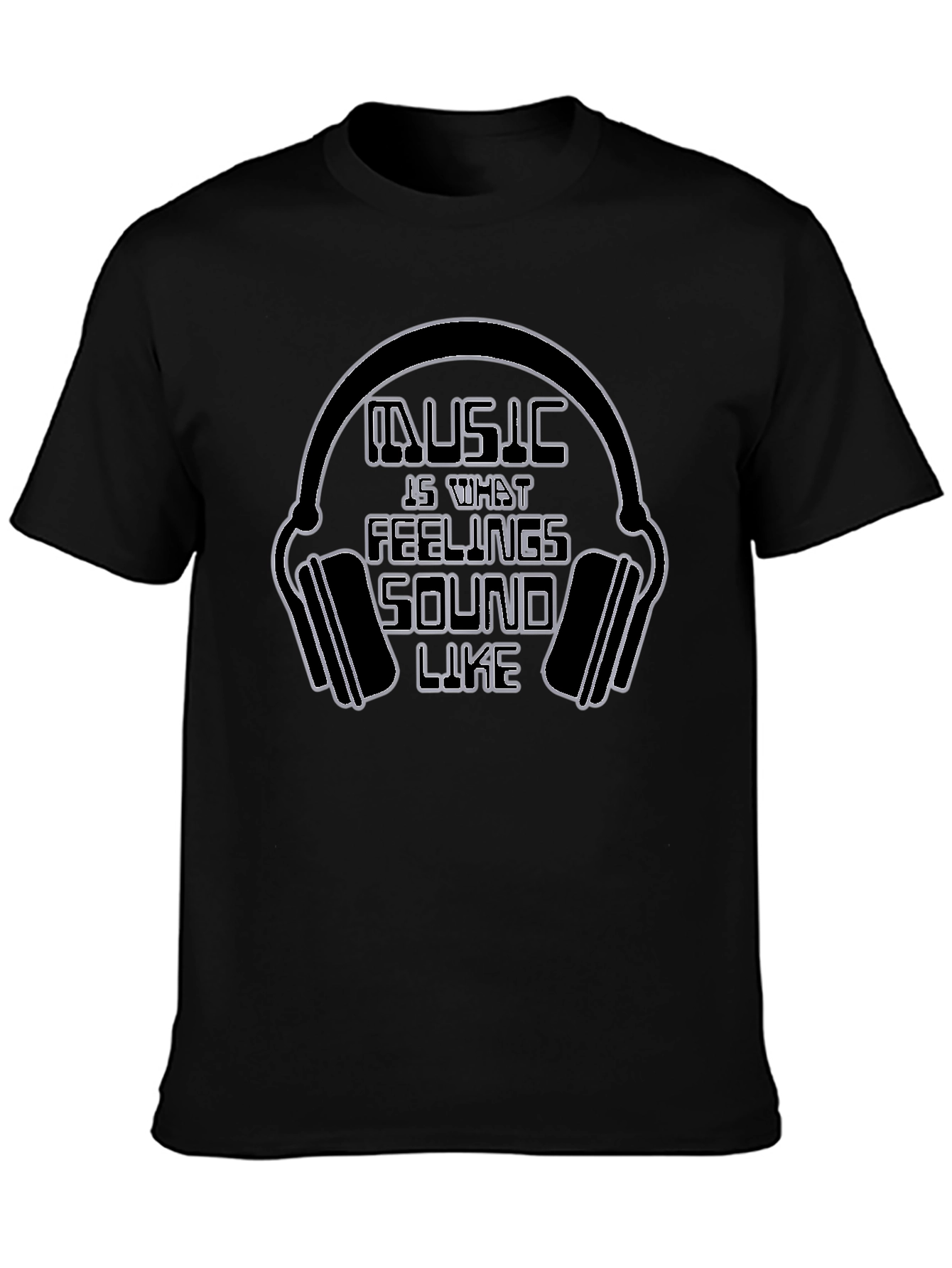 Music Is What Feelings Sound Like Black T-Shirt
