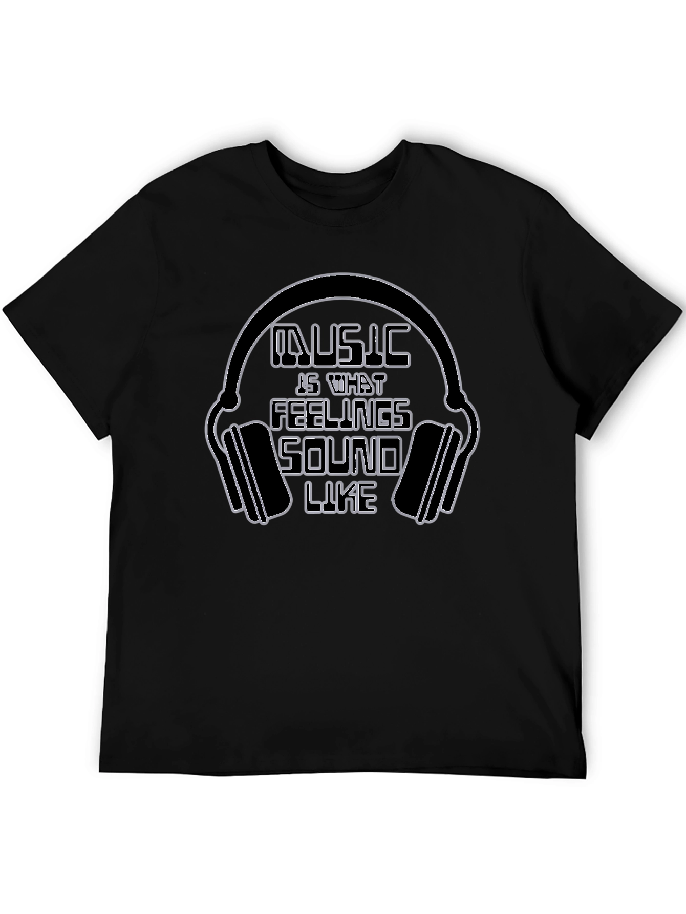 Music Is What Feelings Sound Like Black T-Shirt