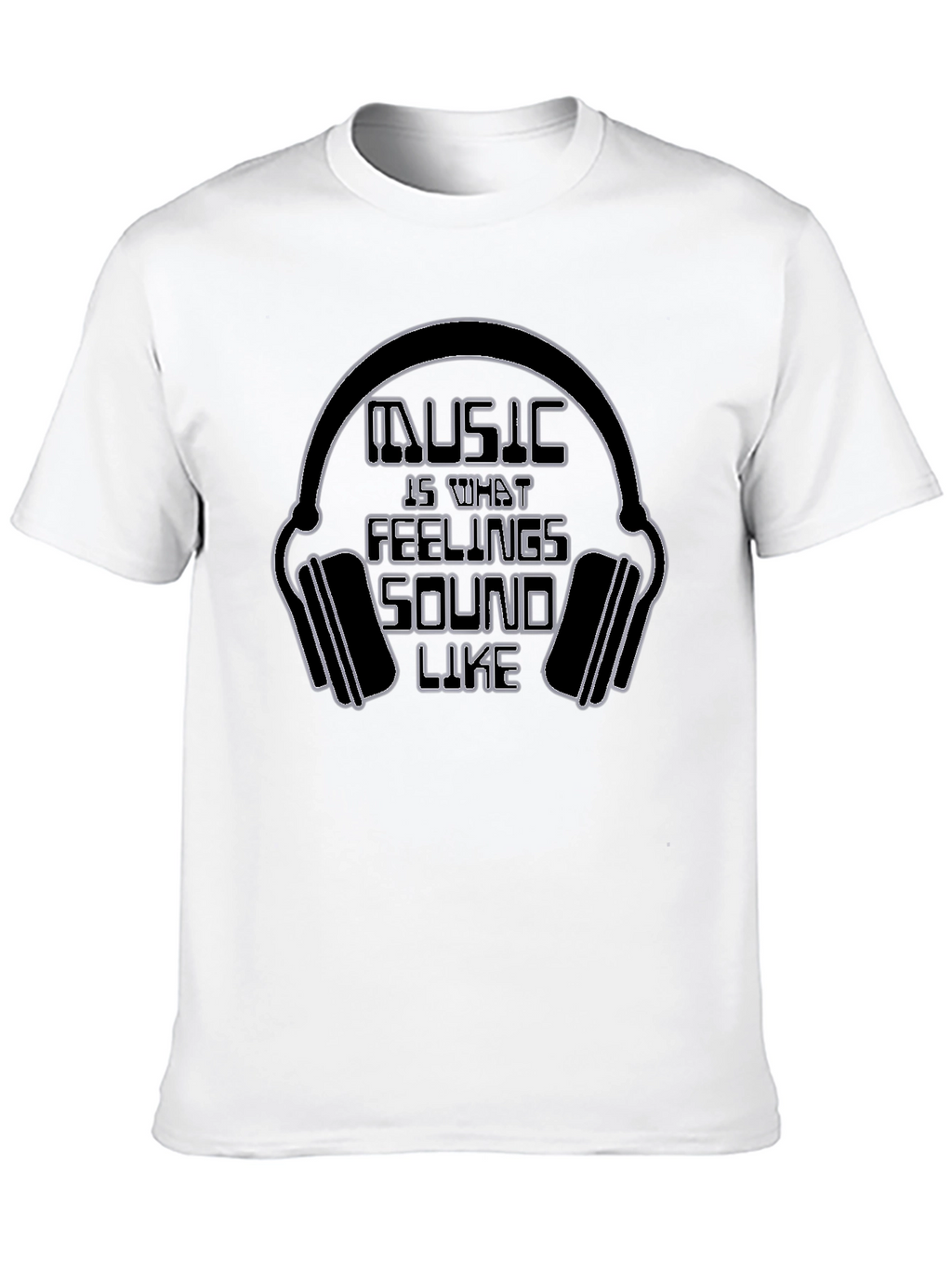 Music Is What Feelings Sound Like Black T-Shirt