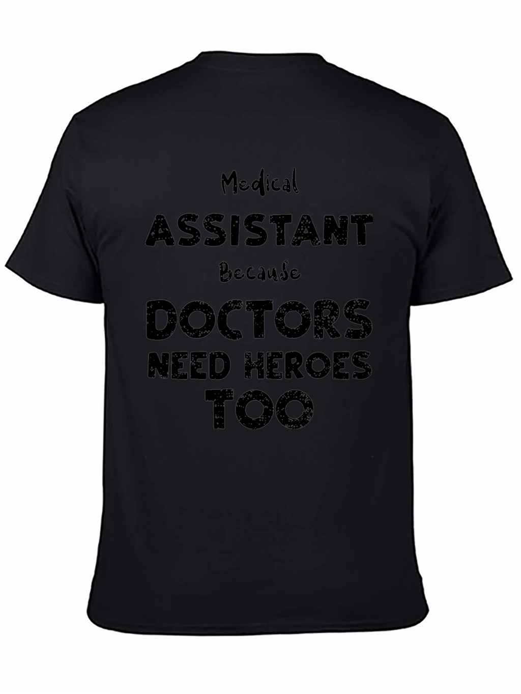 Medical Assistant Heroes T-Shirt
