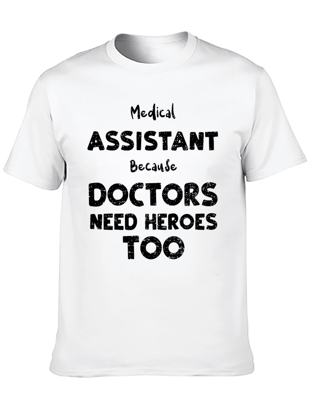 Medical Assistant Heroes T-Shirt