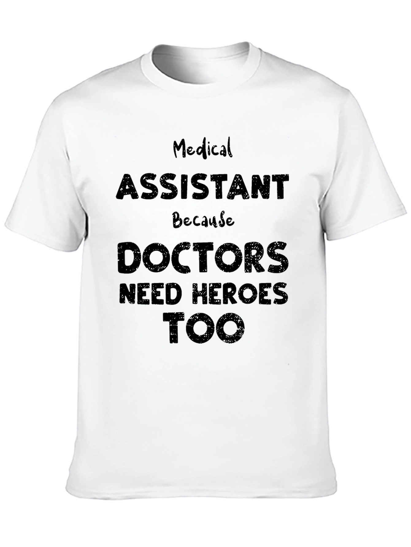 Medical Assistant Heroes T-Shirt