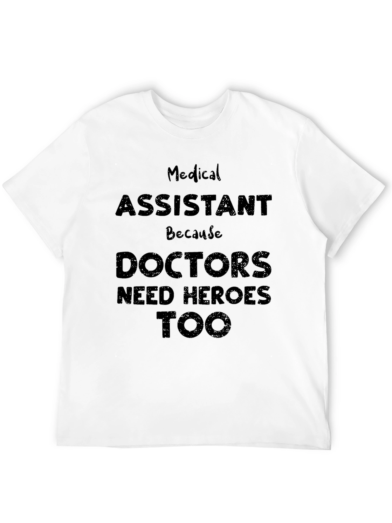 Medical Assistant Heroes T-Shirt